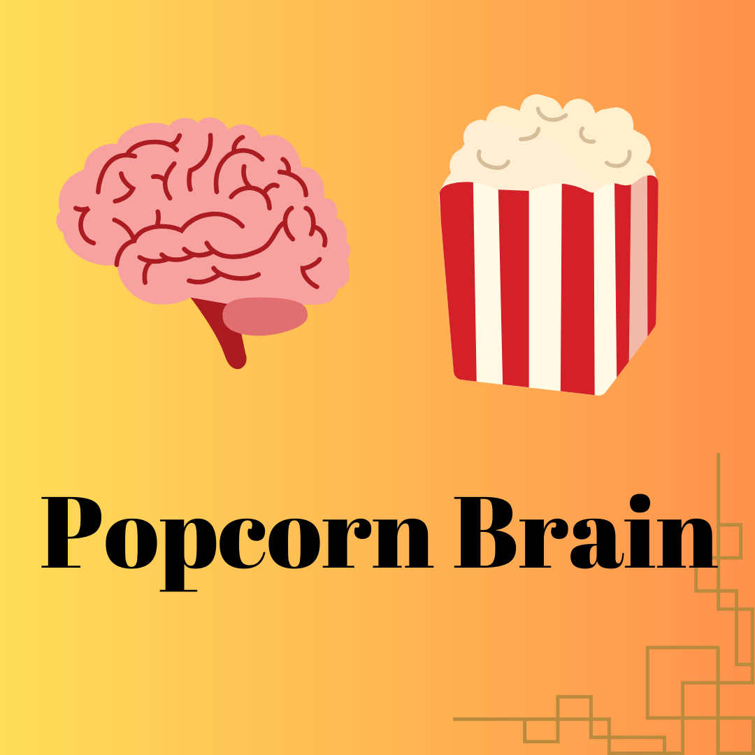 Popcorn Brain kya hota hai